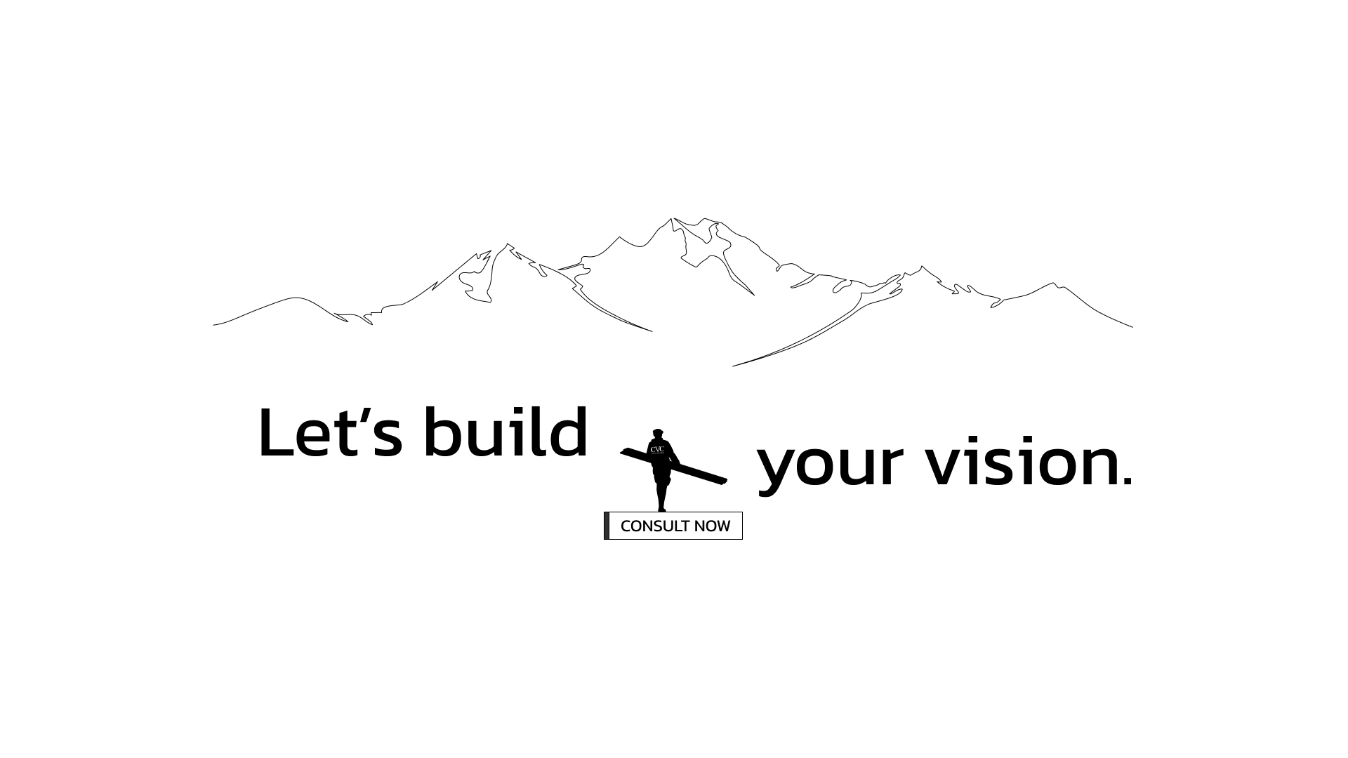CVC Let's build your vision